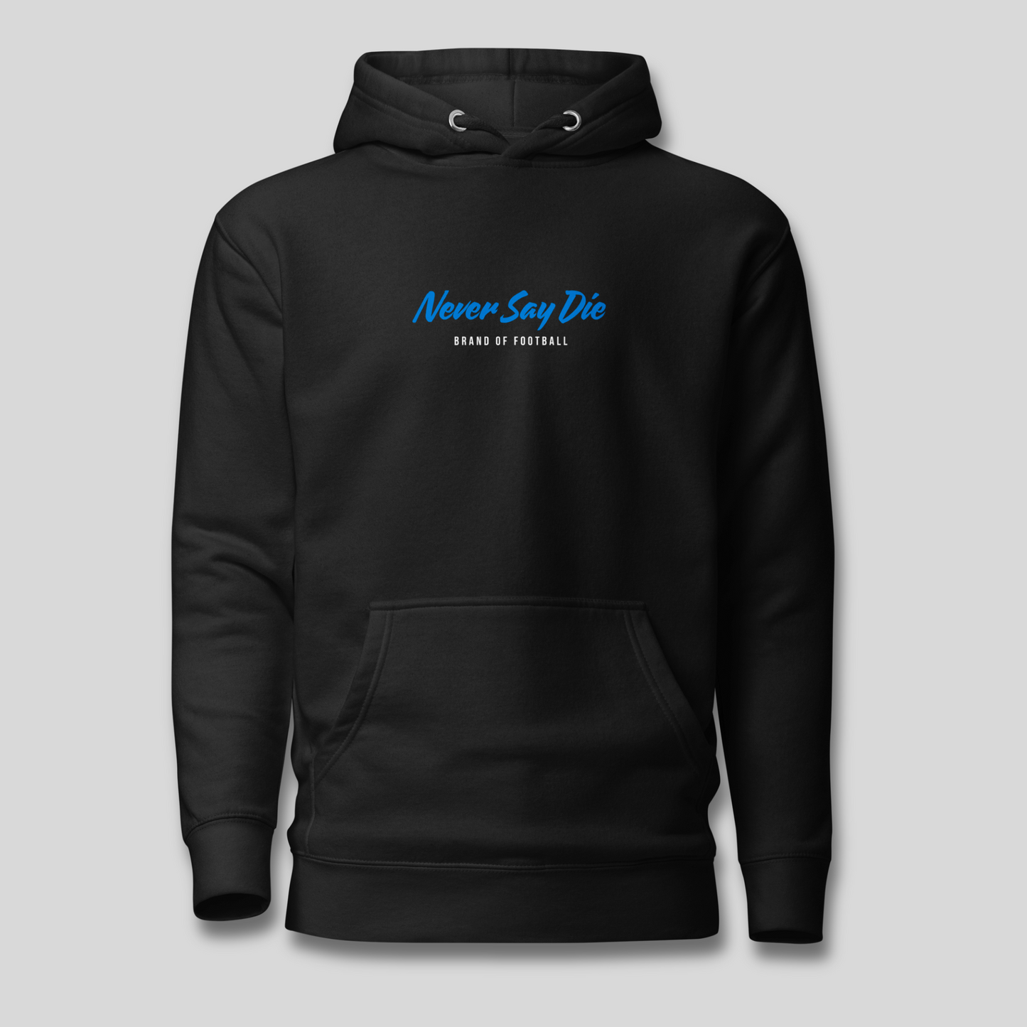 Never Say Die Hoodie