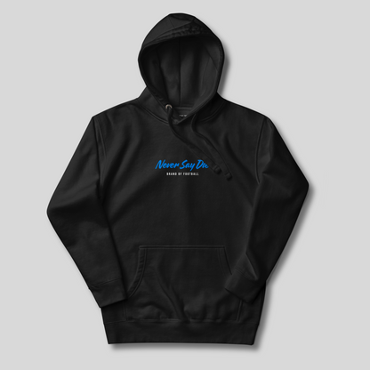 Never Say Die Hoodie